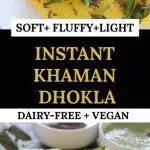 Soft and spongy Instant Dhokla