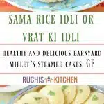 Sama rice Idli or vrat ki idli - Ruchiskitchen